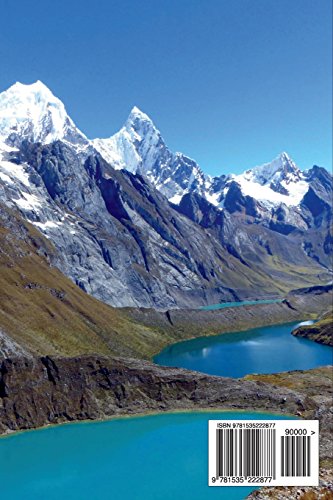 Huayhuash Lakes Peru Journal: 150 page lined notebook/diary