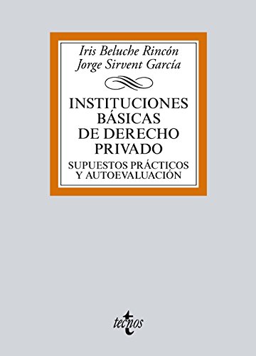 Instituciones básicas de Derecho Privado: Supuestos prácticos y autoevaluación (Derecho - Biblioteca Universitaria de Editorial Tecnos)