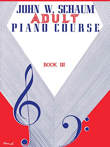 John w. schaum: adult piano course book 3 piano