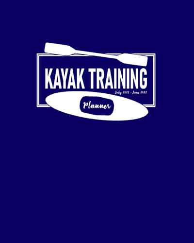 Kayak Training Planner July 2021 - June 2022: Monthly Calendar to Schedule Practice and Meetings; Address Pages for Team’s Contact Details; Journal ... Dot Grid Pages for Planning Game Strategies
