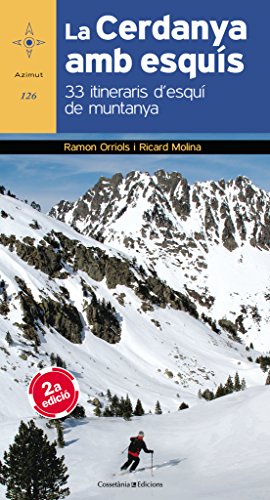 La cerdanya AMB esquís - Edició revisada: 33 itineraris d'esquí de muntanya: 126 (Azimut)