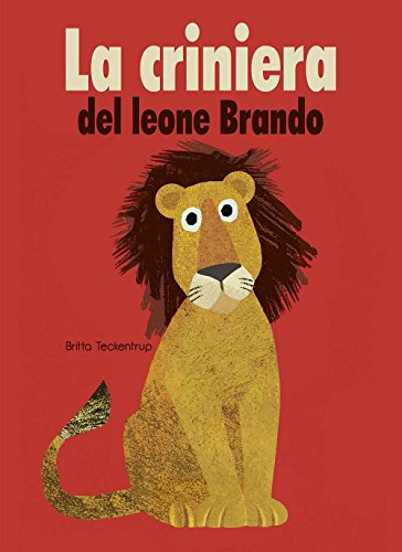 La criniera del leone Brando (Libri illustrati)