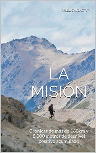 La Misión: Crónicas de más de 160km y 8.000 metros de desnivel positivo acumulado