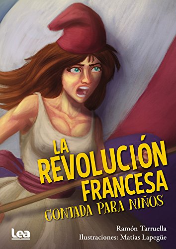 La revolución francesa contada para niños (La brújula y la veleta)