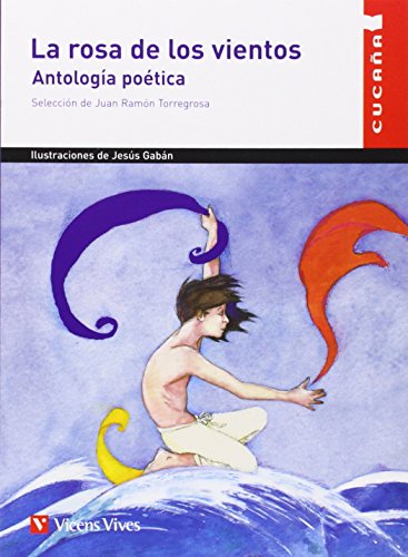 La Rosa de los Vientos. Antología Poética (Colección Cucaña)