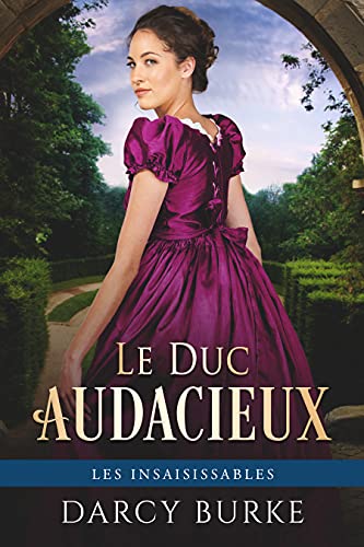 Le Duc Audacieux (Les Insaisissables t. 3) (French Edition)