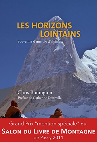 Les horizons lointains: Souvenirs d'une vie d'alpiniste (French Edition)
