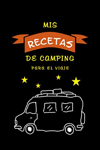 Libro de cocina de camping "Mis recetas de camping" con motivo de la acampada: Recetario de viaje - Su recetario personal - 120 páginas rayadas - ... - Para los amantes de la cocina y los bares