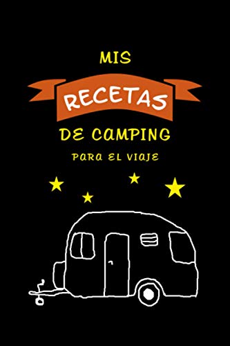 Libro de cocina de camping "Mis recetas de camping" con motivo de la caravana: Recetario de viaje - su colección personal de recetas - 120 páginas ... - para los amantes de la cocina y la barbaco