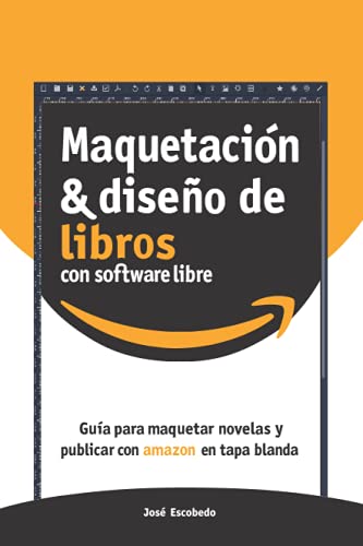 Maquetación y diseño de libros: Guía para maquetar novelas y publicar con amazon