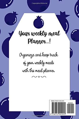 Meal Planner: Keep Track of Your Weekly Meal Plan Blueberry design ( Weekly Meal Plan/ Meal Ideas/ Shopping List/ Meal Log) 6 x 9 inch 121 Pages