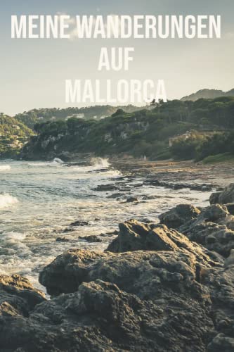 Meine Wanderungen auf Mallorca: Wanderurlaub auf den Balearen | A5 Wandern Logbuch | Wandertagebuch