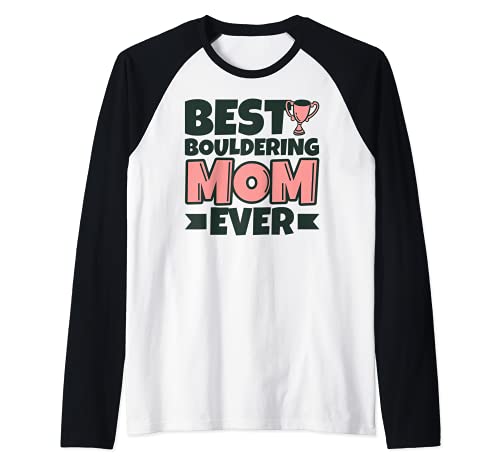 Mejor Bouldering Mamá Siempre Madre Divertido Camiseta Manga Raglan