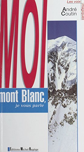Moi, mont Blanc (French Edition)