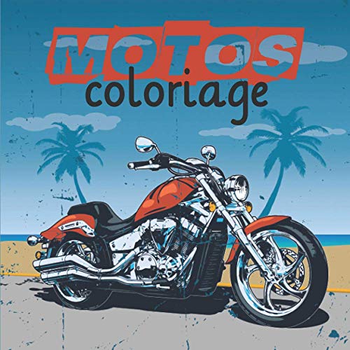 Motos: Livre de coloriage | 40 dessins pour adultes et enfants à partir de 7 ans | 84 pages (Transports)