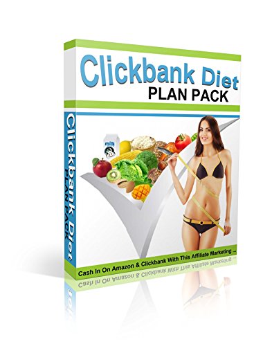 New Clickbank Diet Plans Pack: Make a Lot of Profit in the Diet Industry! (English Edition)