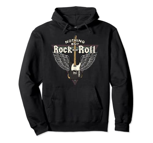 Nothing But Rock and Roll I Rock Guitarristas Rock Guitarra Sudadera con Capucha