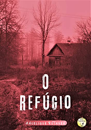 O refúgio · Conto de suspense (Contos da coletânea Reunião maldita) (Portuguese Edition)