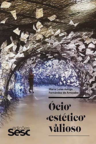 Ócio estético valioso (Portuguese Edition)