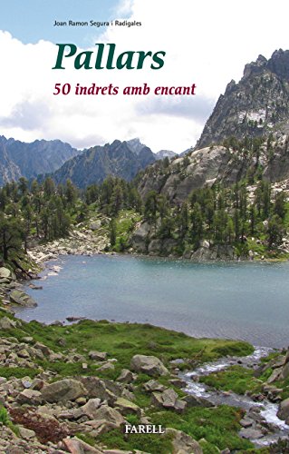 Pallars. 50 indrets amb encant: 39 (Llibres de Muntanya)