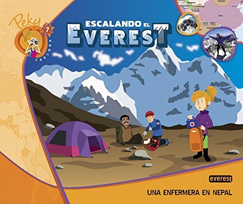 Peky Explora 7. Escalando El Everest. Una Enfermera En Nepal de Equipo Everest (15 jul 2013) Tapa blanda