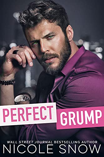 Perfect Grump: An Enemies to Lovers Romance (Bad Chicago Bosses) (English Edition)