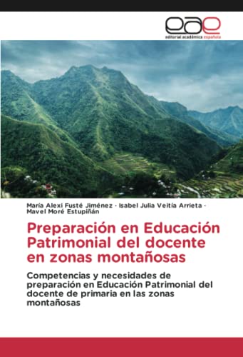 Preparación en Educación Patrimonial del docente en zonas montañosas: Competencias y necesidades de preparación en Educación Patrimonial del docente de primaria en las zonas montañosas
