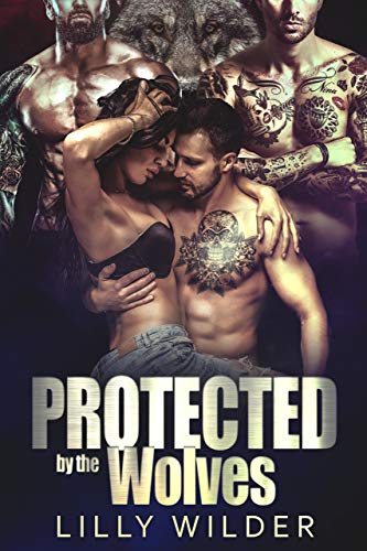 Protected by the Wolves: Paranormal Biker Reverse Harem Romance (English Edition)