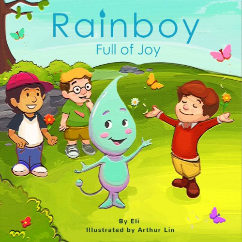Rainboy Full of Joy (Adventurous Children's Book) Imaginary book with rhymes and children enjoying play time. (English Edition)