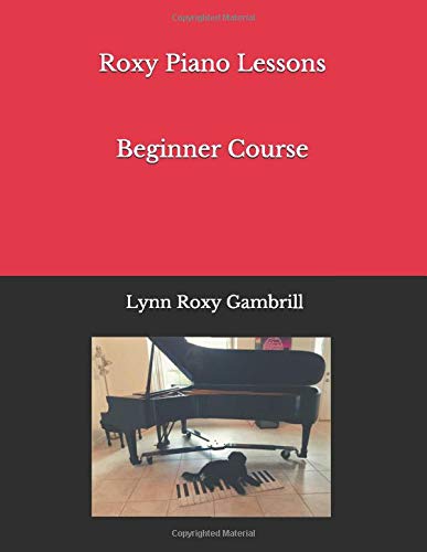 Roxy Piano Lessons   Beginner Course: Piano Lessons with optional Recorded Lessons
