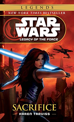 Sacrifice: Star Wars Legends (Legacy of the Force): 5 (Star Wars: Legacy of the Force - Legends)