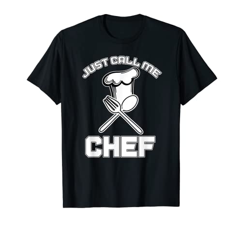 Solo llámame chef chef chef de diseño chef galardonado chef Camiseta