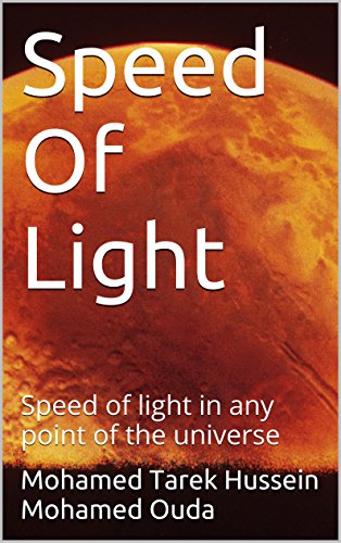 Speed Of Light: Speed of light in any point of the universe (English Edition)