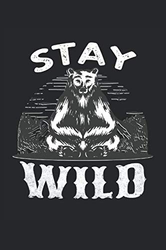 Stay Wild: Cuaderno forrado con regalos Stay Wild Bear Wild (formato A5, 15,24 x 22,86 cm, 120 páginas)