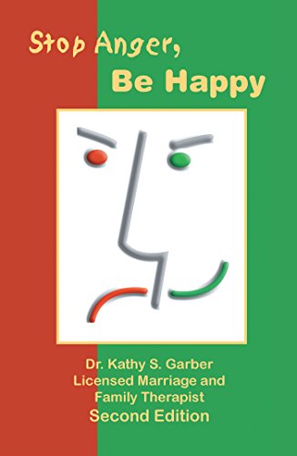 Stop Anger, Be Happy (English Edition)