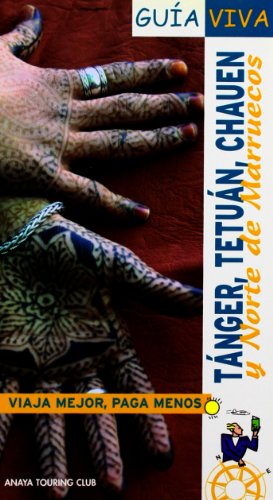 Tánger, Tetuán, Chauen y Norte de Marruecos (Guía Viva - Internacional)