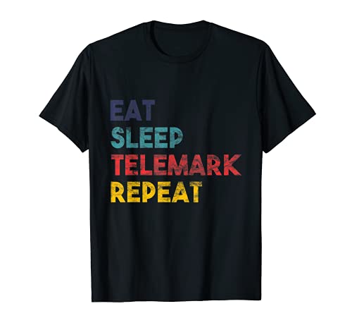 Telemark Esquiar Comer Sueño Repetición para Tele Ski Racer Camiseta