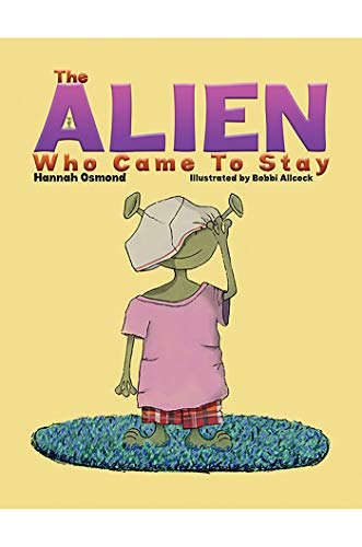 The Alien Who Came to Stay (English Edition)