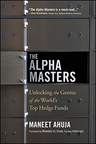 The Alpha Masters: Unlocking the Genius of the World′s Top Hedge Funds