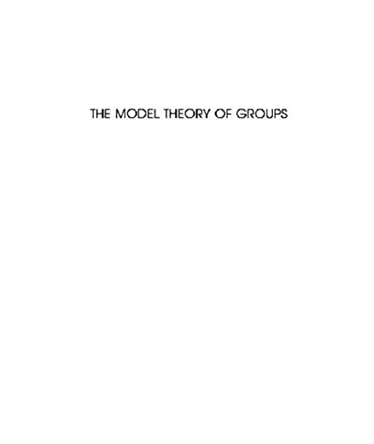 The Model theory of groups (English Edition)
