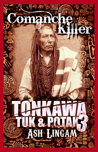 Tonkawa: Comanche Killer (Tuc & Pokak Book 3) (English Edition)