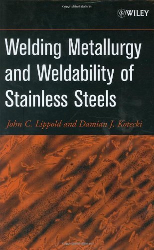 Welding Metallurgy and Weldability of Stainless Steels (English Edition)