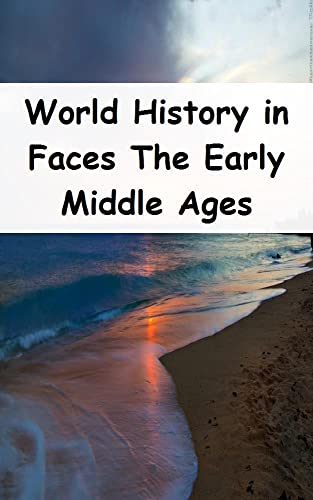 World History in Faces The Early Middle Ages (Catalan Edition)