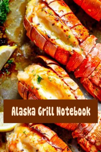Alaska Grill Notebook: Notebook|Journal| Diary/ DotGraph - Size 6x9 Inches 100 Pages