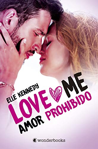 Amor prohibido: (Serie Love Me 1)