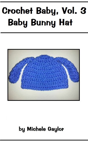 Baby Bunny Hat: Crochet Pattern (English Edition)