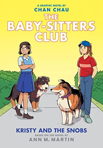 BABY SITTERS CLUB COLOR ED HC 10 KRISTY AND SNOBS: Kristy and the Snobs (Baby-sitters Club Graphix)