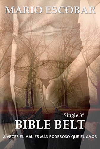 Bible Belt (Single 3º): A veces el mal es más poderoso que el amor