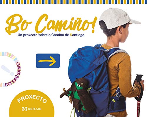 Bo Camiño! Proxecto O Camiño de Santiago: Proxecto Interésame! 2020