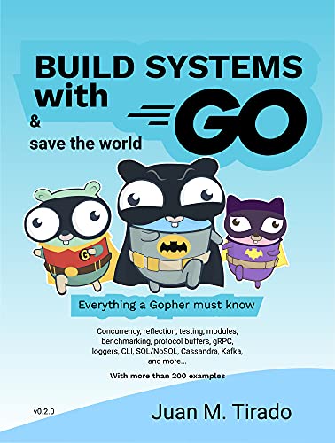 Build Systems With Go: Everything a Gopher must know (English Edition)
